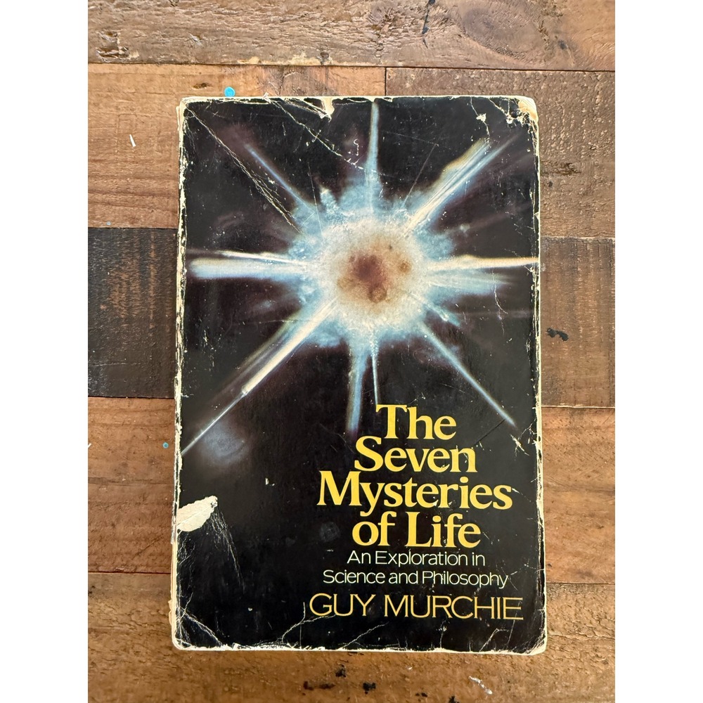 The Seven Mysteries of Life Guy Murchie 1981 Science Philosophy Paperback